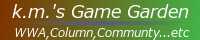 k.m.'s Game Gurden